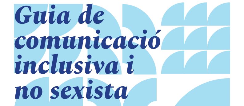 Guia de comunicació inclusiva i no sexista